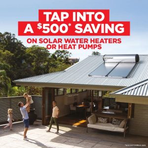 Tap into a $500 saving on a new hot water system from Solahart